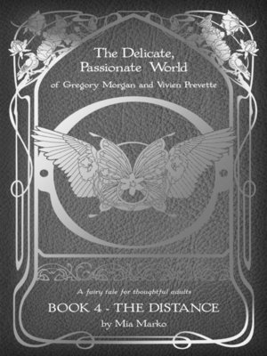 cover image of The Delicate, Passionate World of Gregory Morgan and Vivien Prevette / Book 4